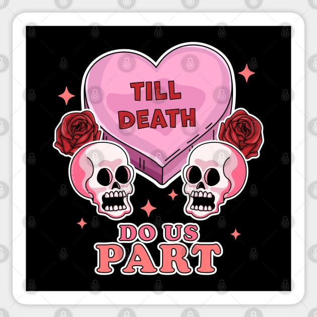 Till Death Do Us Part Skeleton Skull - Valentine's day Goth Sticker by OrangeMonkeyArt